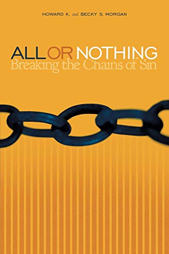 Stock image for All or Nothing: Breaking the Chains of Sin for sale by Lucky's Textbooks