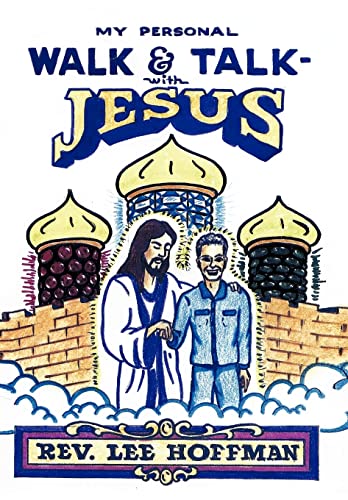My Personal Walk and Talk with Jesus (9781449711344) by Hoffman, Lee