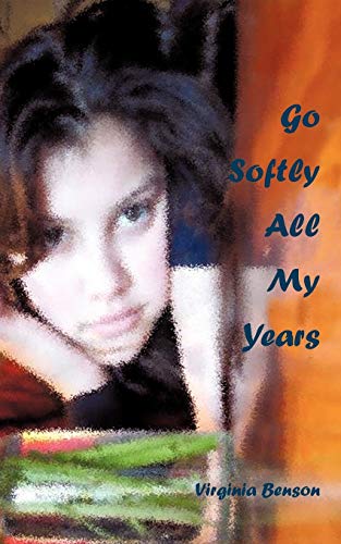 Stock image for Go Softly All My Years for sale by Chiron Media