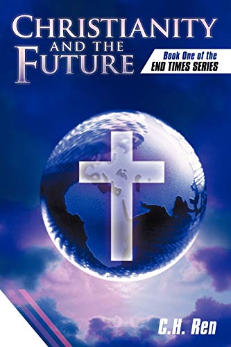 Stock image for Christianity and the Future: Book One of the End Times Series (End Times Series, 1) for sale by Lucky's Textbooks