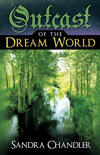 Outcast of the Dream World - Chandler, Sandra