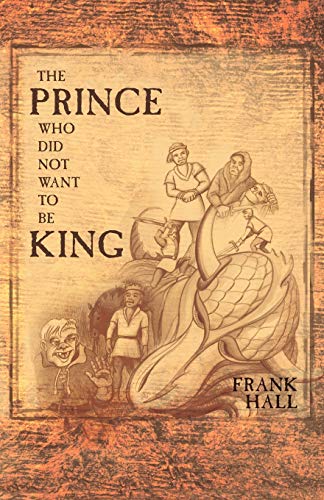 Stock image for The Prince Who Did Not Want to Be King for sale by Chiron Media