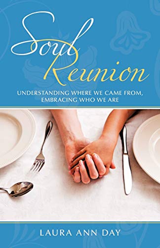 Stock image for Soul Reunion: Understanding Where We Came From, Embracing Who We Are for sale by Chiron Media