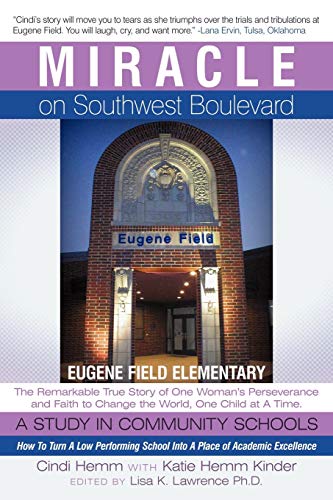 Stock image for Miracle on Southwest Boulevard: Eugene Field Elementary the Remarkable True Story of One Woman's Perseverance and Faith to Change the World, One Child for sale by Chiron Media