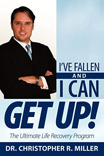 Stock image for I've Fallen and I Can Get Up!: The Ultimate Life Recovery Program for sale by Chiron Media