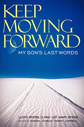 Imagen de archivo de Keep Moving Forward: My Son's Last Words a la venta por ThriftBooks-Dallas