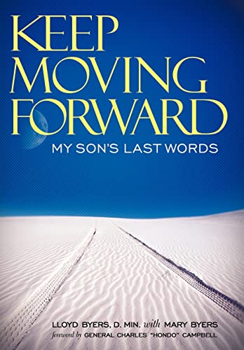 9781449716301: Keep Moving Forward: My Son's Last Words