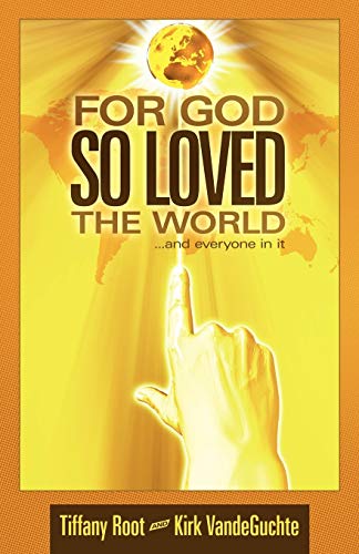 Stock image for For God So Loved The World: . . . And Everyone In It for sale by GF Books, Inc.