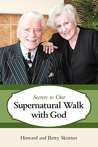 Beispielbild fr Secrets to Our Supernatural Walk with God zum Verkauf von -OnTimeBooks-