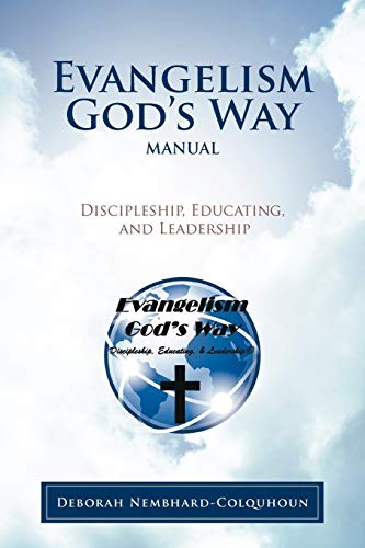 Imagen de archivo de Evangelism God's Way Manual: Discipleship, Educating, and Leadership a la venta por Lucky's Textbooks