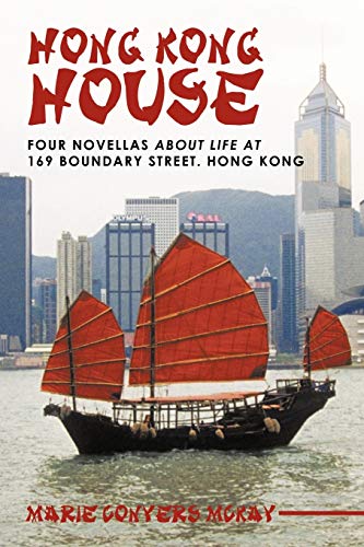 Imagen de archivo de Hong Kong House Four Novellas about Life at 169 Boundary Street Hong Kong a la venta por PBShop.store US
