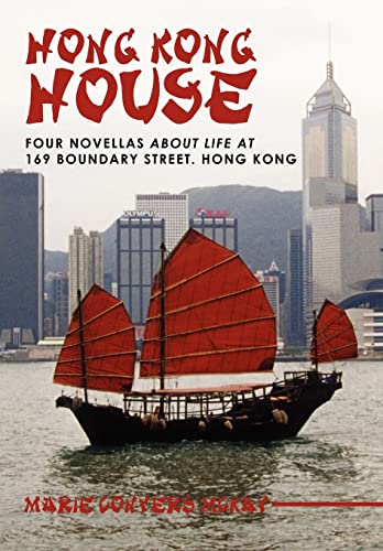 Stock image for Hong Kong House: Four Novellas about Life at 169 Boundary Street. Hong Kong. for sale by Prompt Shipping/ Quality Books