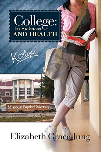 Stock image for College: In Sickness and Health: Kaitlynn for sale by Lakeside Books
