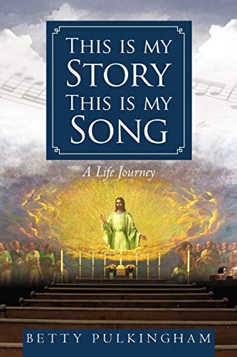 9781449723392: This Is My Story This Is My Song: A Life Journey