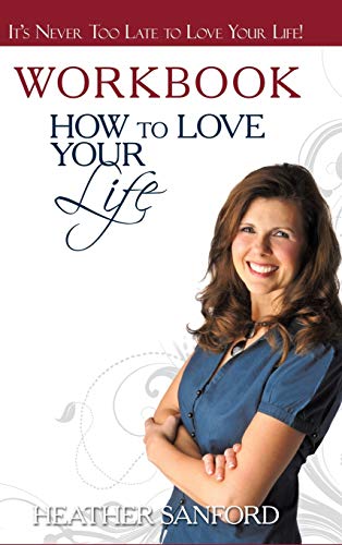 Stock image for How to Love Your Life: Workbook for sale by Lucky's Textbooks