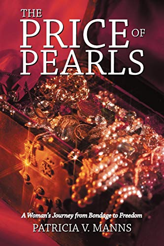 Stock image for The Price Of Pearls: A Woman's Journey From Bondage To Freedom for sale by Books for Life