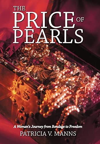 9781449725594: The Price of Pearls: A Woman's Journey from Bondage to Freedom