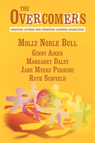 9781449727444: The Overcomers: Christian Authors Who Conquered Learning Disabilities