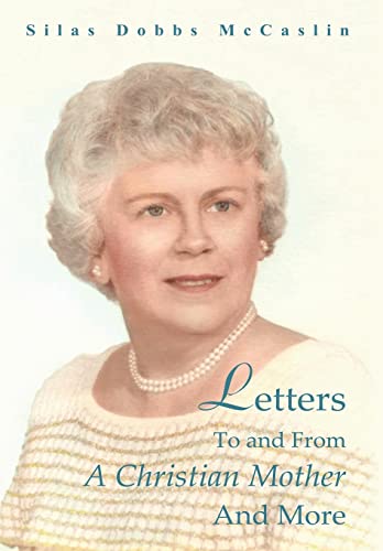 9781449727581: Letters to and from a Christian Mother and More