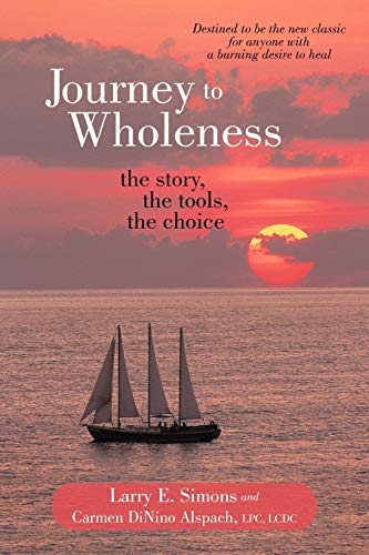 Beispielbild fr Journey To Wholeness: The Story, The Tools, The Choice zum Verkauf von Red's Corner LLC