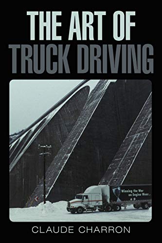 Beispielbild fr The Art Of Truck Driving zum Verkauf von GF Books, Inc.