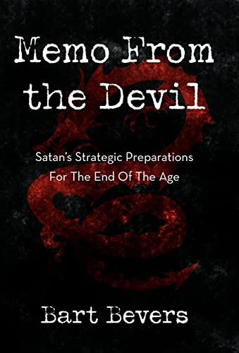 9781449729752: Memo from the Devil: Satan's Strategic Preparations for the End of the Age