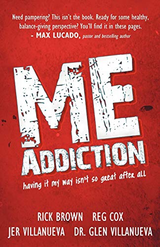 Stock image for Me Addiction: Having It My Way Isn't So Great After All for sale by ThriftBooks-Atlanta