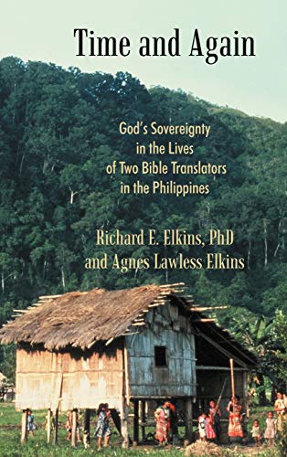 Stock image for Time and Again: God's Sovereignty in the Lives of Two Bible Translators in the Philippines for sale by Lucky's Textbooks