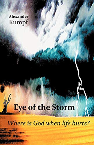 

Eye of the Storm: Where Is God When Life Hurts