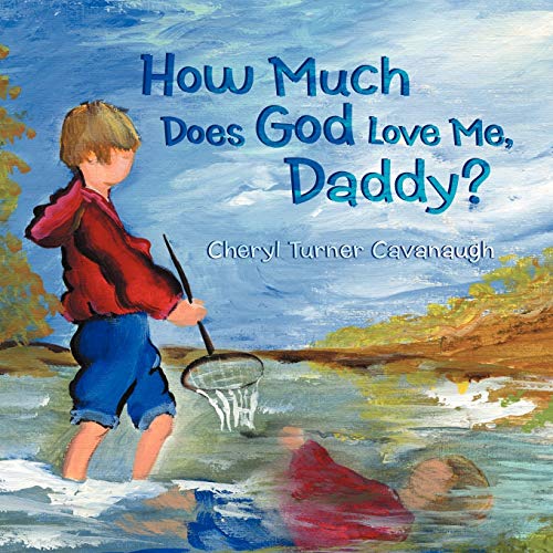 Stock image for How Much Does God Love Me, Daddy? for sale by ThriftBooks-Dallas