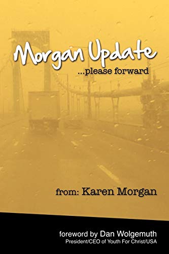 Beispielbild fr Morgan Update : Please Forward: Choosing Hope, Joy and Vulnerability in the Midst of Crisis zum Verkauf von Robinson Street Books, IOBA