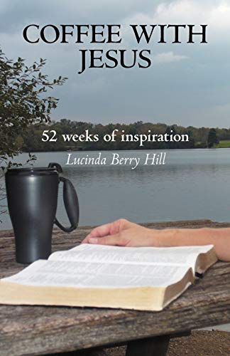 Stock image for Coffee with Jesus: 52 Weeks of Inspiration for sale by ThriftBooks-Dallas