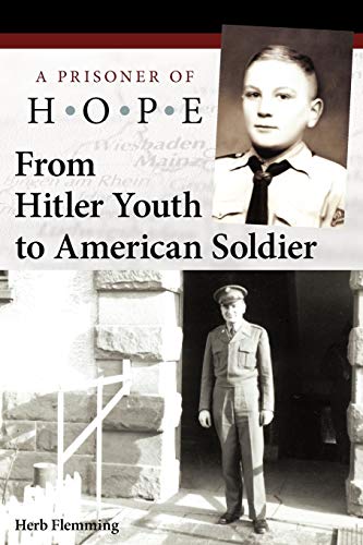 9781449735814: From Hitler Youth to American Soldier: A Prisoner of Hope