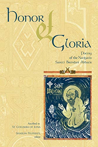 Beispielbild fr Honor et Gloria: Poetry of the Navigatio Sancti Brendani Abbatis zum Verkauf von Lakeside Books
