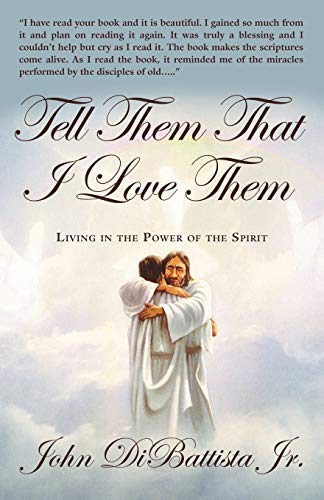 Stock image for Tell Them That I Love Them: Living in the Power of the Spirit for sale by Chiron Media