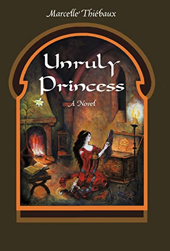 Beispielbild fr Unruly Princess zum Verkauf von PBShop.store US