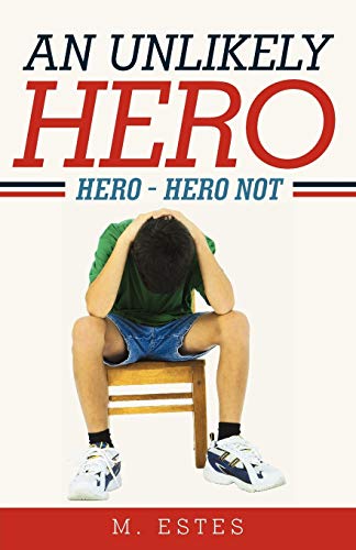 Stock image for An Unlikely Hero: Hero - Hero Not for sale by Chiron Media