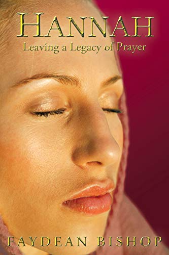 9781449739089: Hannah: Leaving a Legacy of Prayer