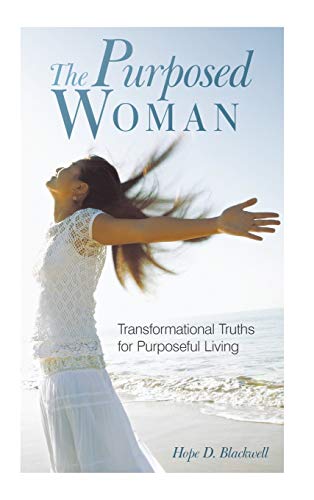 Stock image for The Purposed Woman: Transformational Truths for Purposeful Living for sale by Lakeside Books