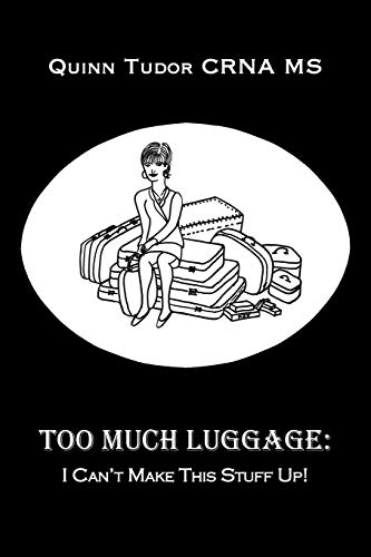 Stock image for Too Much Luggage: I Can't Make This Stuff Up! for sale by Chiron Media