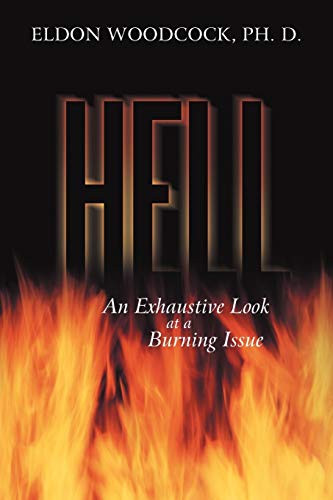 9781449740542: Hell: An Exhaustive Look at a Burning Issue
