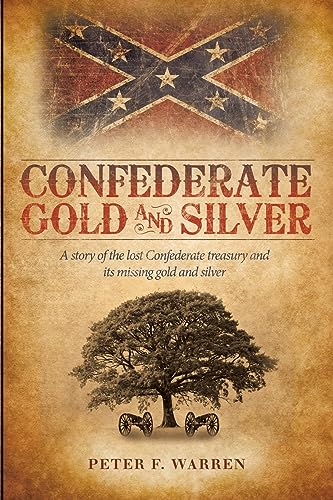 Beispielbild fr Confederate Gold and Silver : A Story of the Lost Confederate Treasury and Its Missing Gold and Silver zum Verkauf von Better World Books