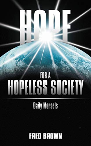 Stock image for Hope for a Hopeless Society for sale by Chiron Media
