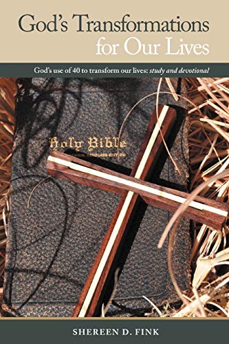 Stock image for God's Transformations for Our Lives: God's Use of 40 to Transform Our Lives: Study and Devotional for sale by Chiron Media