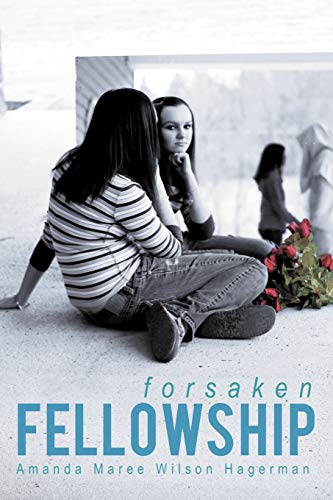Stock image for Forsaken Fellowship for sale by ThriftBooks-Atlanta