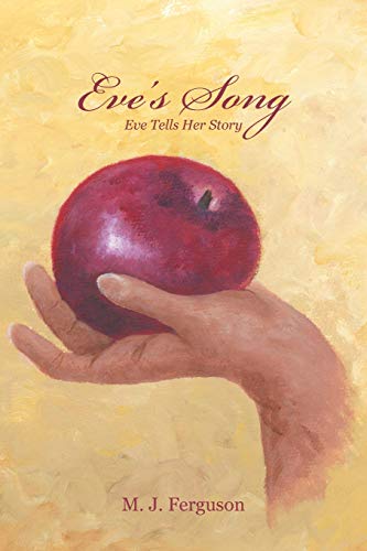 Imagen de archivo de Eve's Song: Eve Tells Her Story a la venta por Lakeside Books