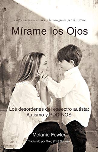 Stock image for Mirame Los Ojos: Los Desordenes del Espectro Autista: Autismo y Pdd-Nos for sale by Chiron Media