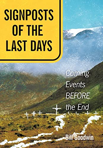 9781449750138: Signposts of the Last Days: Coming Events Before the End