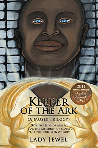 Imagen de archivo de Keeper of the Ark (A Moses Trilogy): For The Love of Moses For The Children of Moses For The Children of God a la venta por Lakeside Books