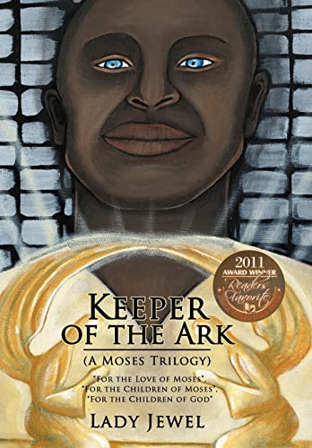 Imagen de archivo de Keeper of the Ark (a Moses Trilogy): For the Love of Moses, for the Children of Moses, for the Children of God a la venta por Lakeside Books